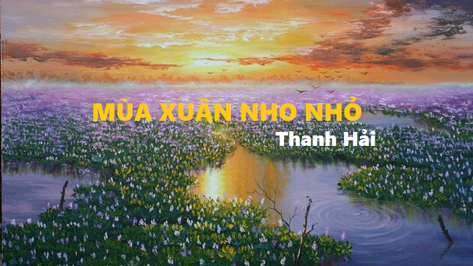 Mùa xuân nho nhỏ của Thanh Hải